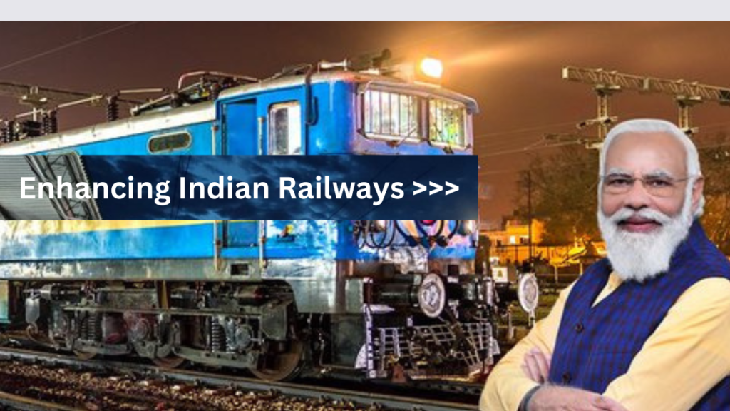 Enhancing Indian Railways