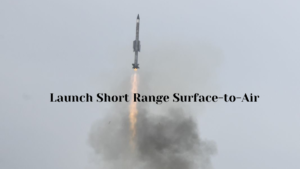 Launch Short Range Surface-to-Air